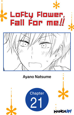 Lofty Flower, fall for me!! #021 by Ayano Natsume