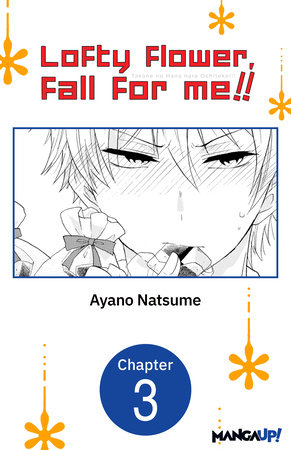 Lofty Flower, fall for me!! #003 by Ayano Natsume