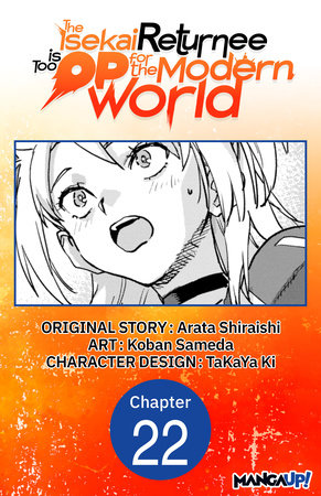 The Isekai Returnee is Too OP for the Modern World #022 by Arata Shiraishi, Koban Sameda, TaKaYa Ki