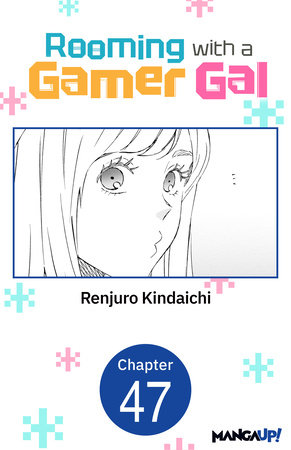 Rooming with a Gamer Gal #047 by Renjuro Kindaichi