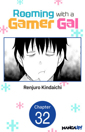 Rooming with a Gamer Gal #032 by Renjuro Kindaichi