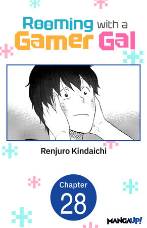 Rooming with a Gamer Gal #028 by Renjuro Kindaichi