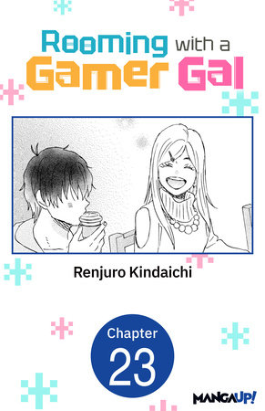 Rooming with a Gamer Gal #023 by Renjuro Kindaichi