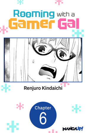 Rooming with a Gamer Gal #006 by Renjuro Kindaichi