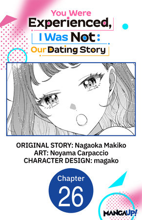 You Were Experienced, I Was Not: Our Dating Story #026 by Nagaoka Makiko and Noyama Carpaccio