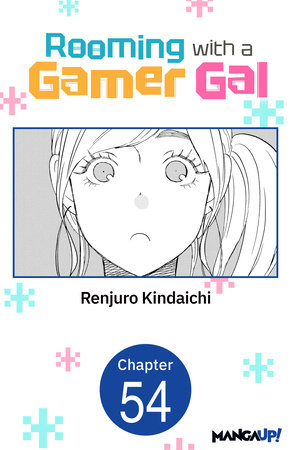 Rooming with a Gamer Gal #054 by Renjuro Kindaichi