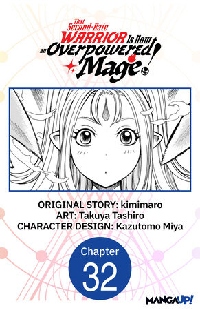 That Second-Rate Warrior Is Now an Overpowered Mage! #032 by kimimaro and Takuya Tashiro