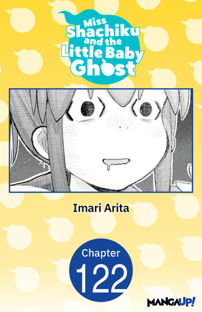 Miss Shachiku and the Little Baby Ghost #122 by Imari Arita