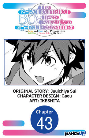 The Re-Reincarnated Boy Lives Peacefully as an S-Rank Adventurer ~ I, a Sage and Hero in My Previous Lives, Will Live a Simple Life in My Next ~ #043 by Juuichiya Sui and IKESHITA