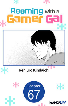 Rooming with a Gamer Gal #067 by Renjuro Kindaichi