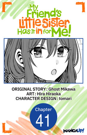 My Friend's Little Sister Has It in for Me! #041 by Ghost Mikawa and Hira Hiraoka