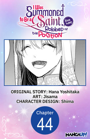 I Was Summoned to Be a Saint, but Was Robbed of the Position #044 by Hana Yoshitaka and Jisama