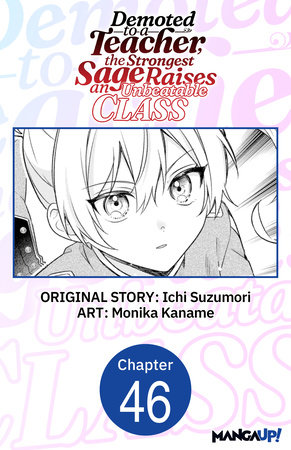 Demoted to a Teacher, the Strongest Sage Raises an Unbeatable Class #046 by Ichi Suzumori and Monika Kaname