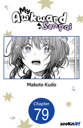 My Awkward Senpai #079 by Makoto Kudo