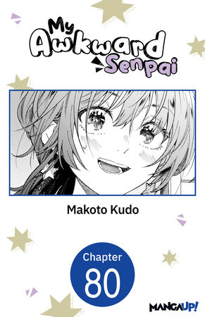 My Awkward Senpai #080 by Makoto Kudo
