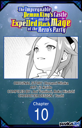 The Impregnable Demon King's Castle and the Expelled Black Mage of the Hero's Party #010 by Hozumi Mitaka and Kaido, j1
