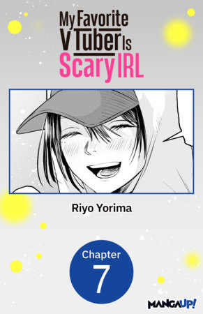 My Favorite VTuber Is Scary IRL #007 by Riyo Yorima