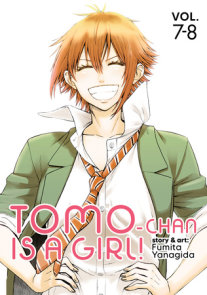 Tomo-chan is a Girl! Volumes 7-8 (Omnibus Edition)