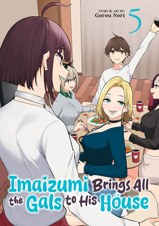 Imaizumi Brings All the Gals to His House Vol. 5 by Gorou Nori