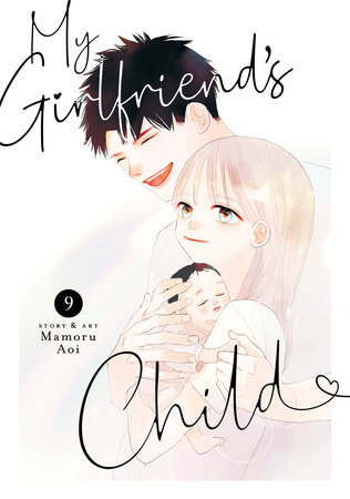 My Girlfriend's Child Vol. 9 by Mamoru Aoi