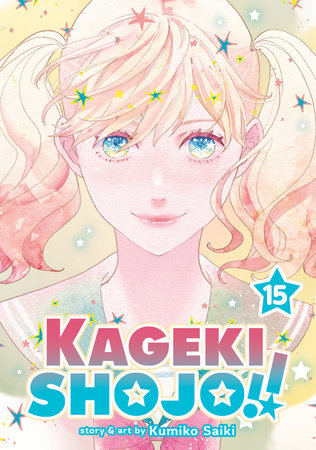 Kageki Shojo!! Vol. 15 by Kumiko Saiki