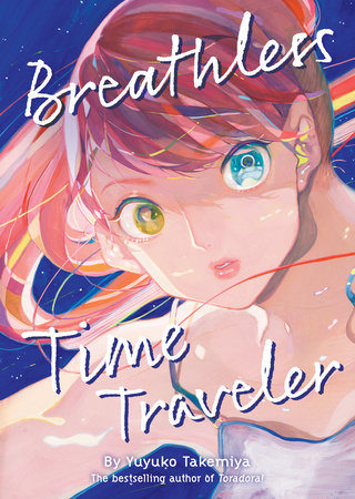Breathless Time Traveler (Novel) by Yuyuko Takemiya
