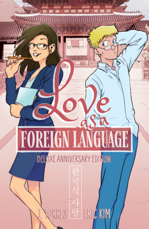 Love as a Foreign Language Deluxe Anniversary Edition by J. Torres