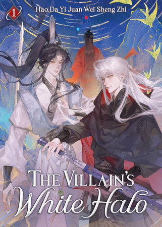 The Villain's White Halo (Novel) Vol. 1 by Hao Da Yi Juan Wei Sheng Zhi