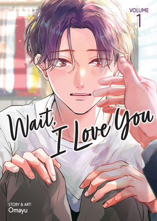 Wait, I Love You Vol. 1 by Omayu