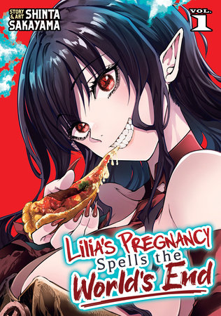 Lilia's Pregnancy Spells the World's End Vol. 1 by Shinta Sakayama