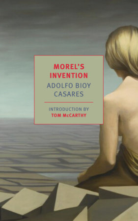 Morel’s Invention by Adolfo Bioy Casares