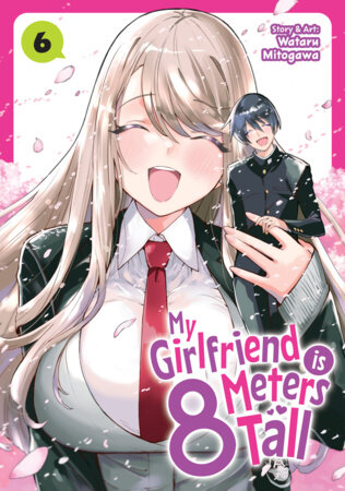 My Girlfriend is 8 Meters Tall Vol. 6 by Wataru Mitogawa