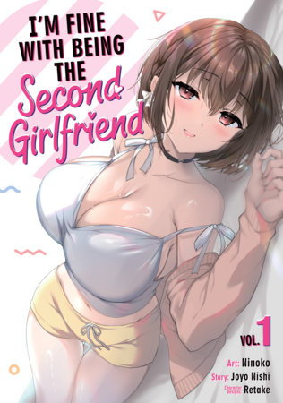 I'm Fine With Being the Second Girlfriend Vol. 1 by Joyo Nishi