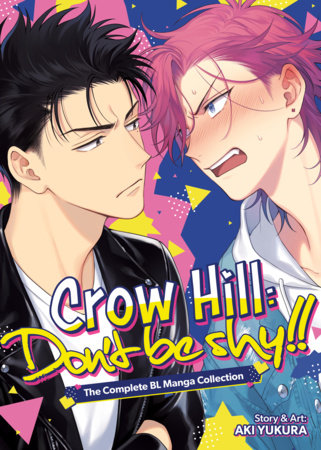 Crow Hill: Don't Be Shy!! - The Complete BL Manga Collection (Omnibus) by Aki Yukura