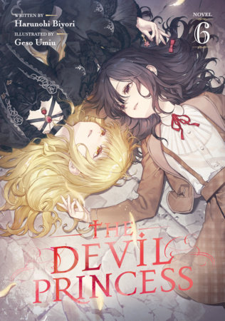 The Devil Princess (Light Novel) Vol. 6 by Harunohi Biyori
