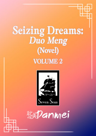 Seizing Dreams: Duo Meng (Novel) Vol. 2 by Fei Tian Ye Xiang