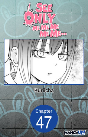 See Only Me Me Me Me Me.. #047