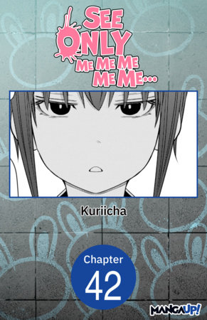 See Only Me Me Me Me Me.. #042