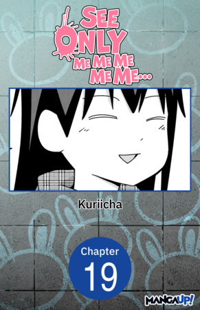 See Only Me Me Me Me Me.. #019 by Kuriicha