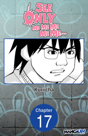 See Only Me Me Me Me Me.. #017 by Kuriicha