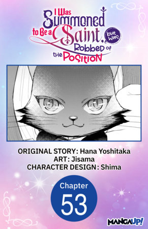 I Was Summoned to Be a Saint, but Was Robbed of the Position #053 by Hana Yoshitaka and Jisama