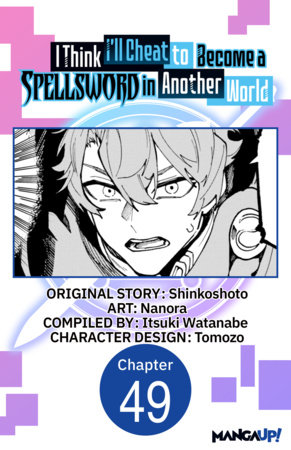 I Think I'll Cheat to Become a Spellsword in Another World #049 by Shinkoshoto and Nanora