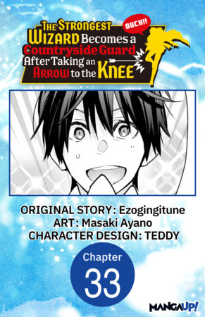 The Strongest Wizard Becomes a Countryside Guard After Taking an Arrow to the Knee #033 by Ezogingitune and Masaki Ayano