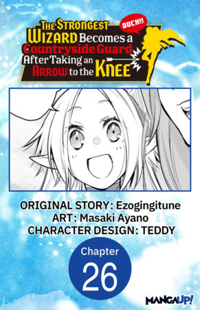 The Strongest Wizard Becomes a Countryside Guard After Taking an Arrow to the Knee #026 by Ezogingitune and Masaki Ayano