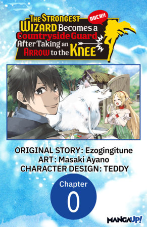 The Strongest Wizard Becomes a Countryside Guard After Taking an Arrow to the Knee #000