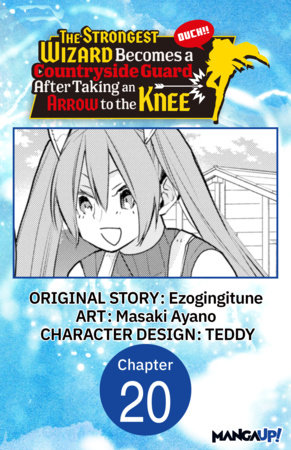 The Strongest Wizard Becomes a Countryside Guard After Taking an Arrow to the Knee #020 by Ezogingitune and Masaki Ayano