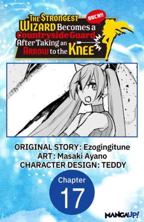 The Strongest Wizard Becomes a Countryside Guard After Taking an Arrow to the Knee #017 by Ezogingitune and Masaki Ayano