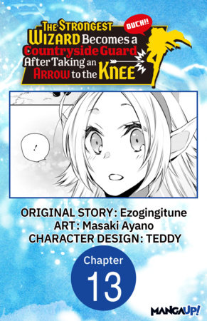 The Strongest Wizard Becomes a Countryside Guard After Taking an Arrow to the Knee #013 by Ezogingitune and Masaki Ayano