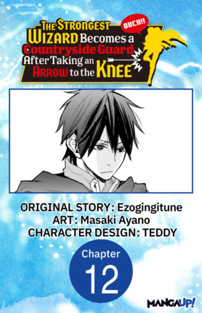 The Strongest Wizard Becomes a Countryside Guard After Taking an Arrow to the Knee #012 by Ezogingitune and Masaki Ayano