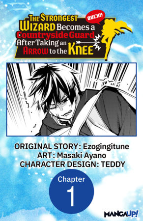 The Strongest Wizard Becomes a Countryside Guard After Taking an Arrow to the Knee #001